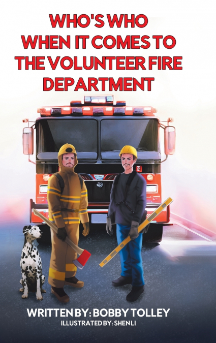 Who’s Who When It Comes to the Volunteer Fire Department
