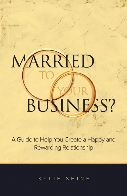 Married to your Business?