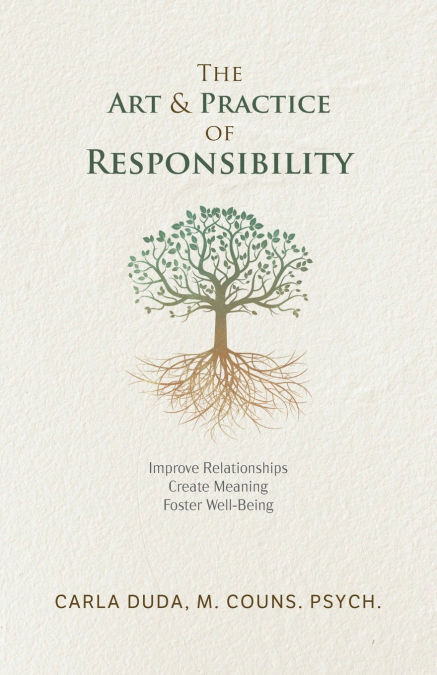 The Art & Practice of Responsibility