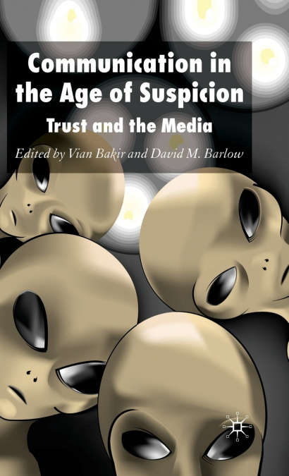 Communication in the Age of Suspicion