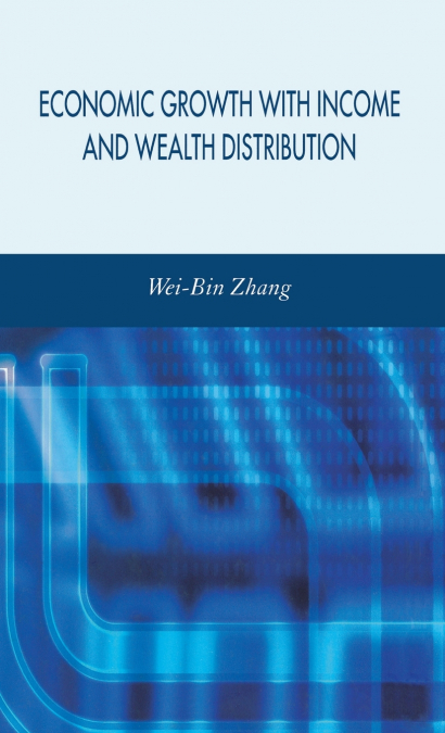 Economic Growth with Income and Wealth Distribution