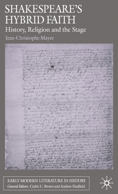 Shakespeare’s Hybrid Faith
