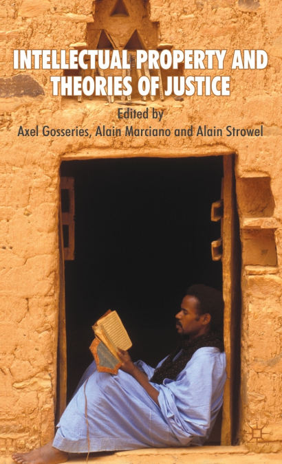 Intellectual Property and Theories of Justice