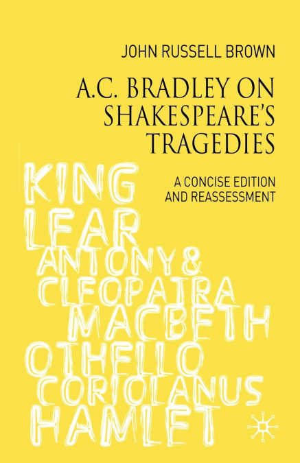 A.C. Bradley on Shakespeare’s Tragedies
