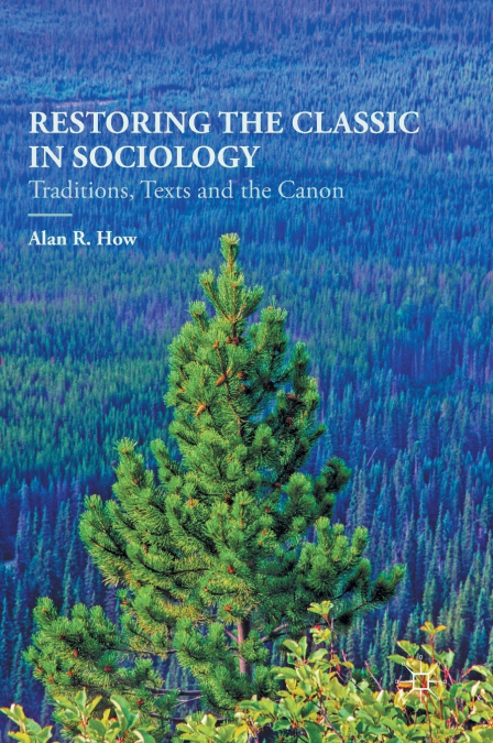 Restoring the Classic in Sociology