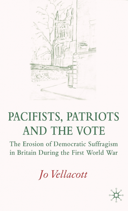 Pacifists, Patriots and the Vote