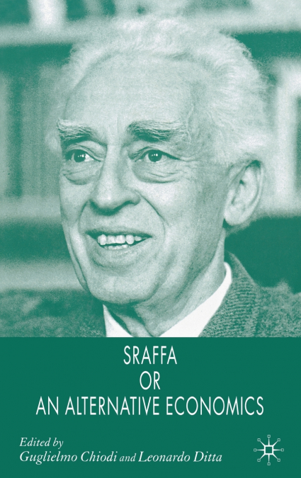 Sraffa or an Alternative Economics