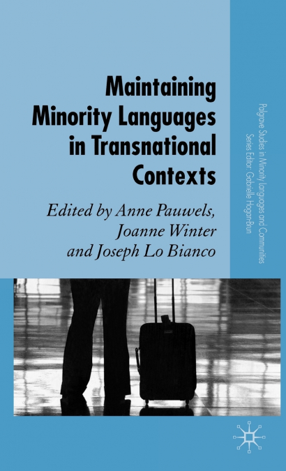 Maintaining Minority Languages in Transnational Contexts