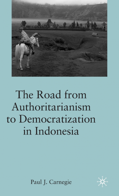 The Road from Authoritarianism to Democratization in Indonesia