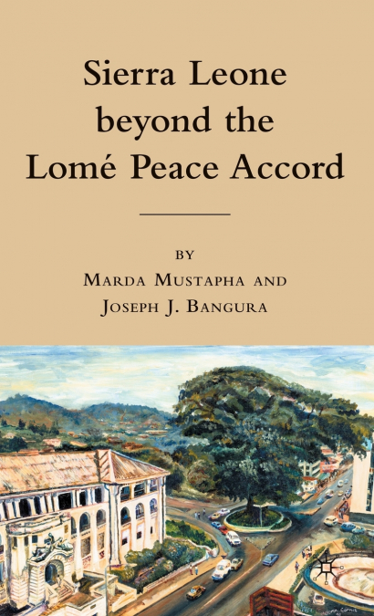 Sierra Leone Beyond the Lome Peace Accord