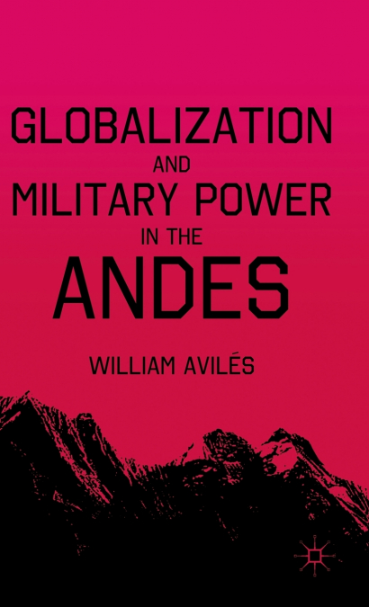 Globalization and Military Power in the Andes