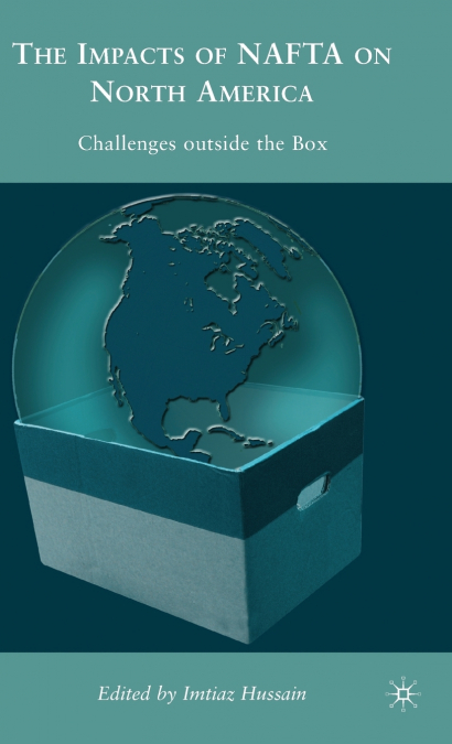 The Impacts of NAFTA on North America