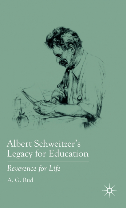 Albert Schweitzer’s Legacy for Education