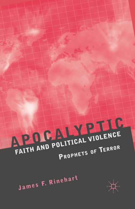 Apocalyptic Faith and Political Violence