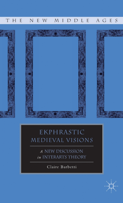 Ekphrastic Medieval Visions