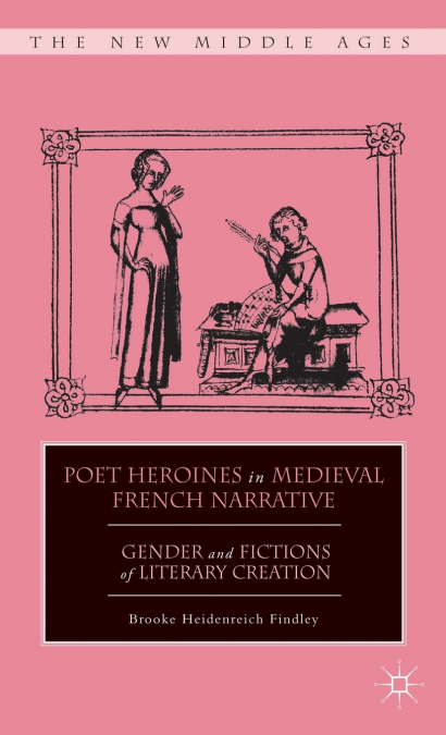 Poet Heroines in Medieval French Narrative