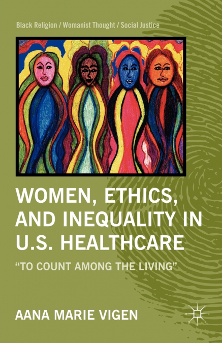 Women, Ethics, and Inequality in U.S. Healthcare