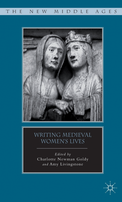 Writing Medieval Women’s Lives