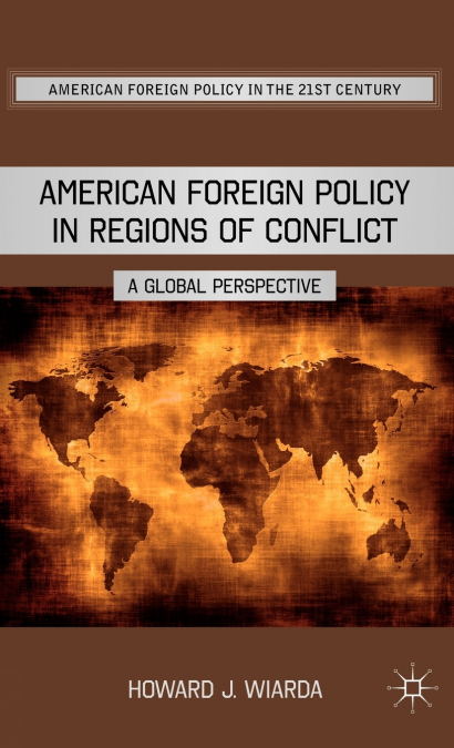 American Foreign Policy in Regions of Conflict