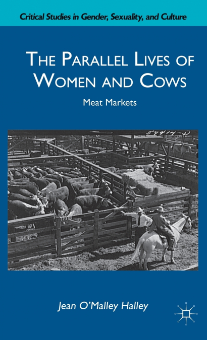 The Parallel Lives of Women and Cows