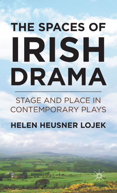 The Spaces of Irish Drama