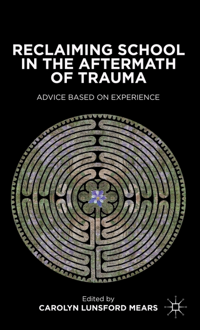 Reclaiming School in the Aftermath of Trauma
