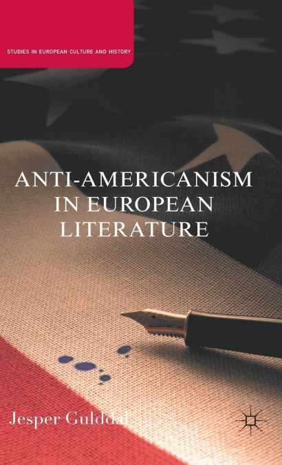 Anti-Americanism in European Literature