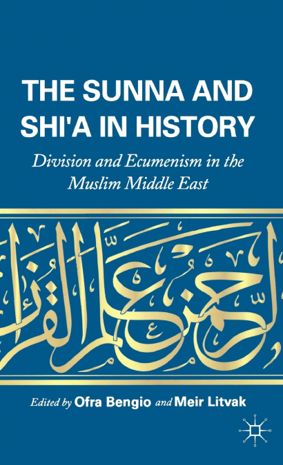 The Sunna and Shi’a in History