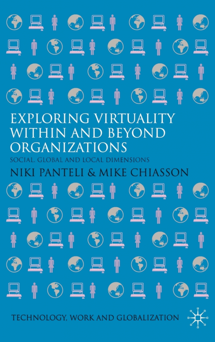 Exploring Virtuality Within and Beyond Organizations