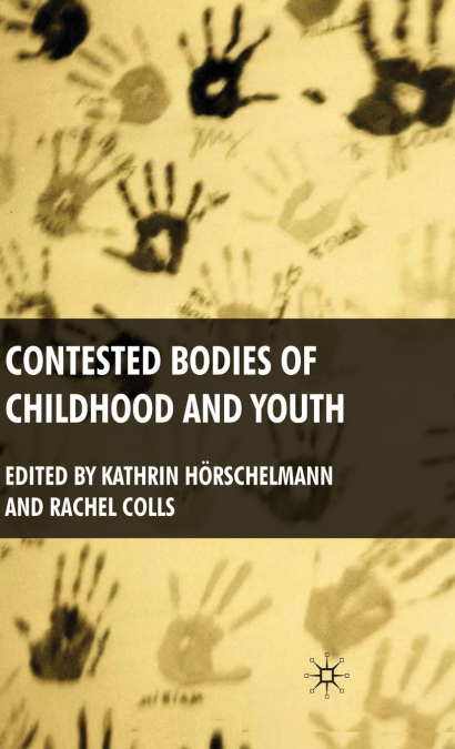 Contested Bodies of Childhood and Youth