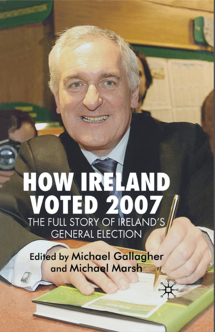 How Ireland Voted 2007