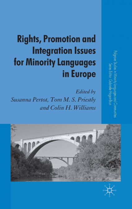 Rights, Promotion and Integration Issues for Minority Languages in Europe