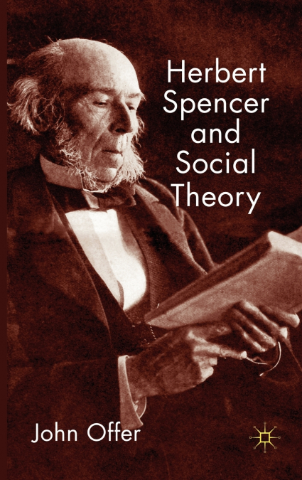 Herbert Spencer and Social Theory