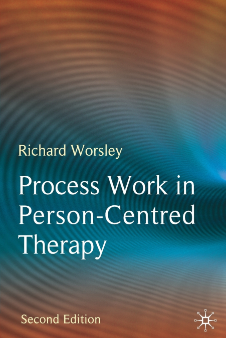Process Work in Person-Centred Therapy