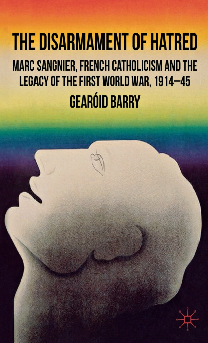 The Disarmament of Hatred