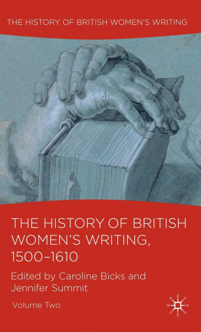 The History of British Women’s Writing, 1500-1610, Volume Two