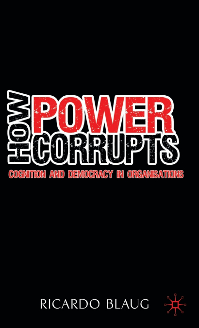 How Power Corrupts
