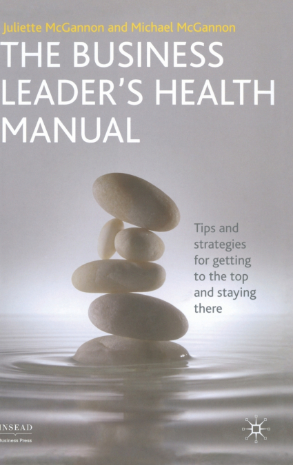 The Business Leader’s Health Manual