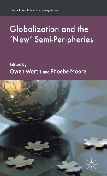 Globalization and the ’New’ Semi-Peripheries