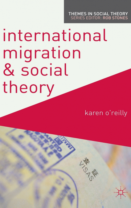 International Migration and Social Theory