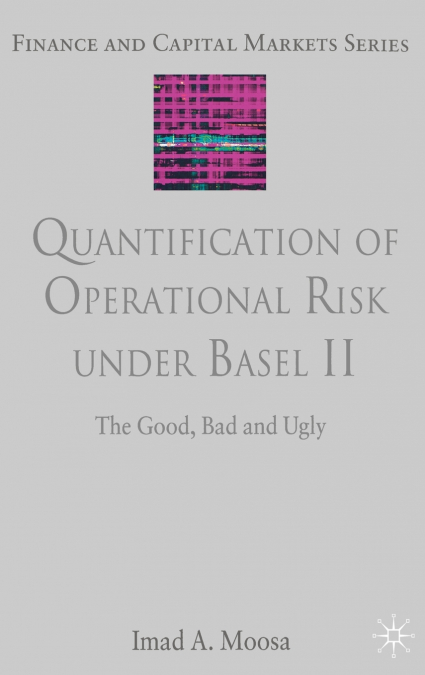 Quantification of Operational Risk Under Basel II