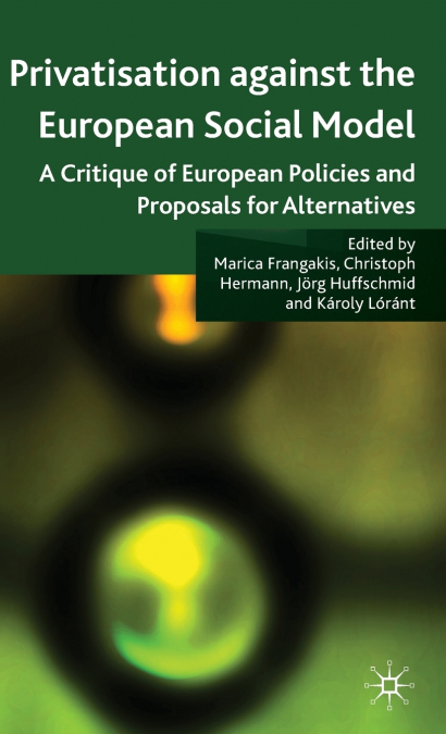 Privatisation Against the European Social Model