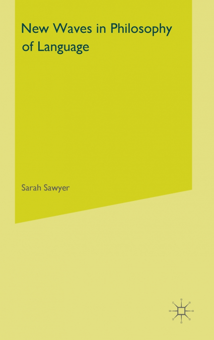New Waves in Philosophy of Language