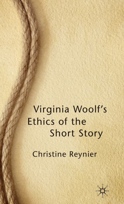 Virginia Woolf’s Ethics of the Short Story