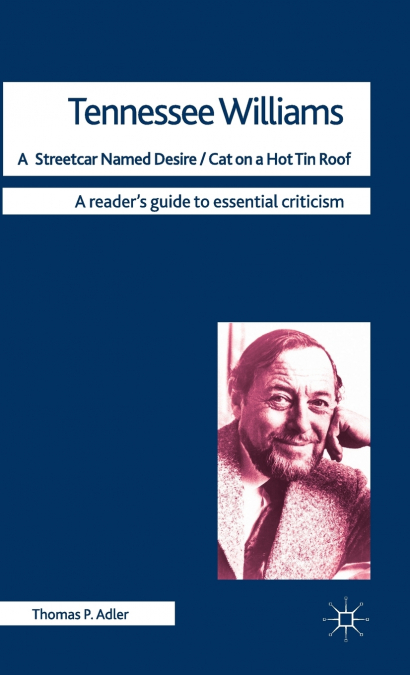 Tennessee Williams - A Streetcar Named Desire/Cat on a Hot Tin Roof