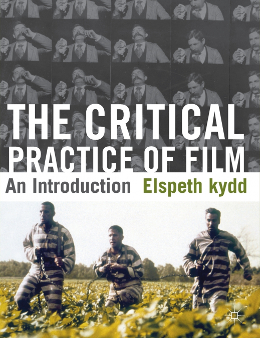 The Critical Practice of Film