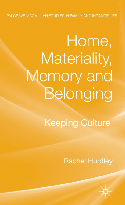 Home, Materiality, Memory and Belonging