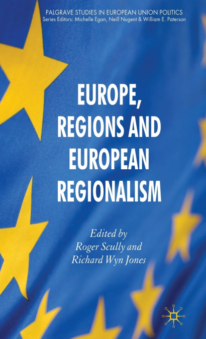 Europe, Regions and European Regionalism