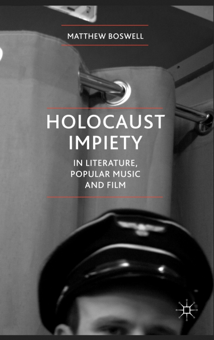 Holocaust Impiety in Literature, Popular Music and Film