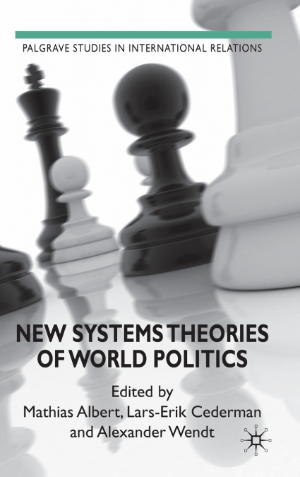 New Systems Theories of World Politics